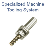Specialized Machine Tooling System